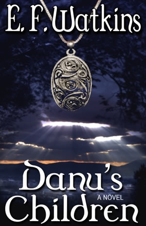 Danu's Children by E. F. Watkins